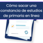 ¿Cómo obtener mi certificado de primaria por internet?