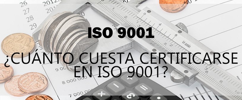 cuanto cuesta certificarse en iso 9001