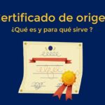 ¿Para qué sirve el Certificado de Origen?